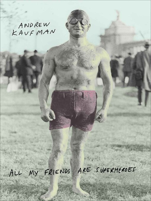 Cover image for All My Friends Are Superheroes